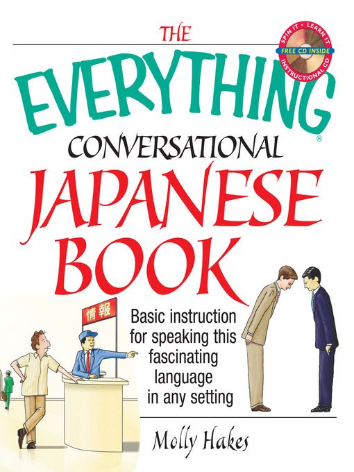 Title details for The Everything Conversational Japanese Book by Molly Hakes - Available